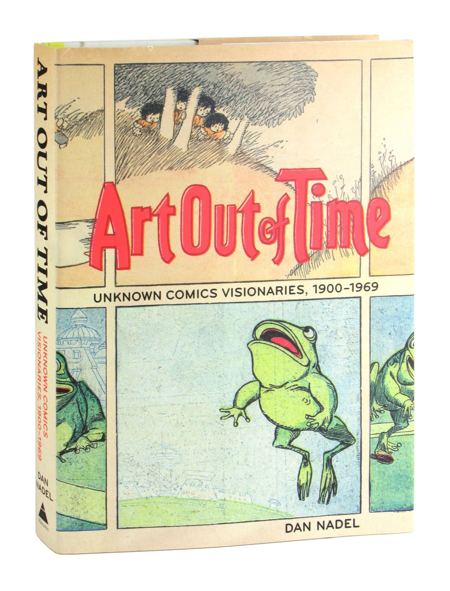 Art Out of Time: Unknown Comics Visionaries, 19001969,Used