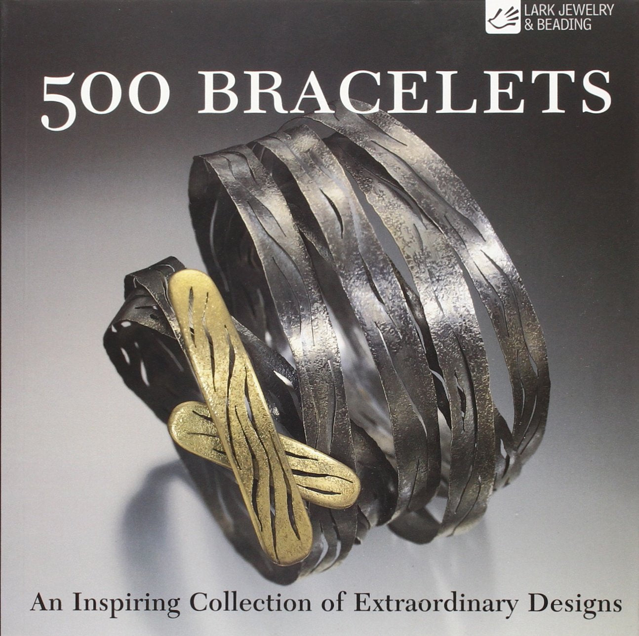 500 Bracelets: An Inspiring Collection of Extraordinary Designs (500 Series),Used