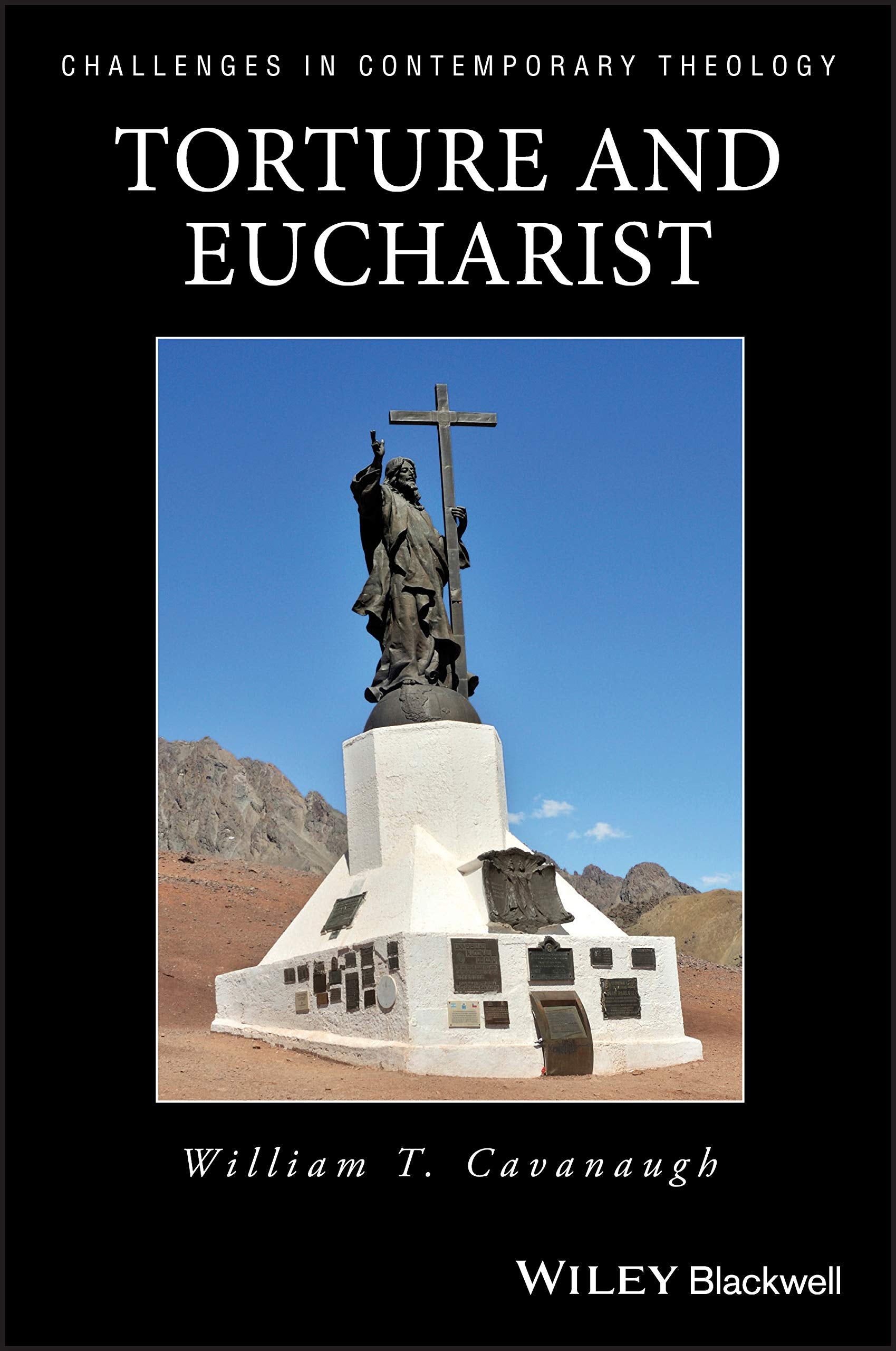 Torture and Eucharist: Theology, Politics, and the Body of Christ,Used