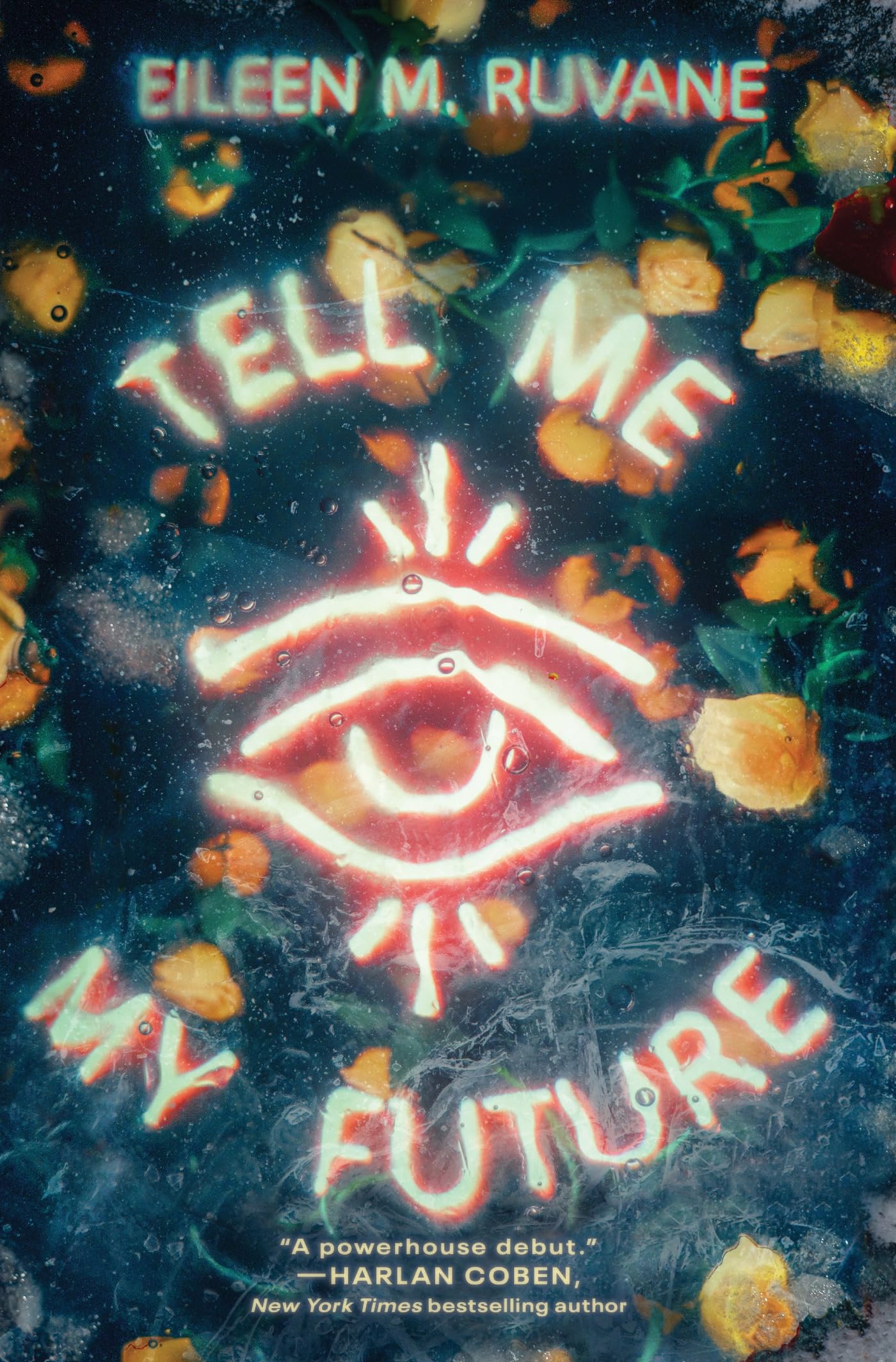 Tell Me My Future: A Novel