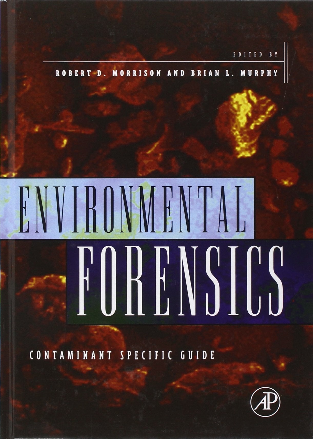 Environmental Forensics: Contaminant Specific Guide,Used