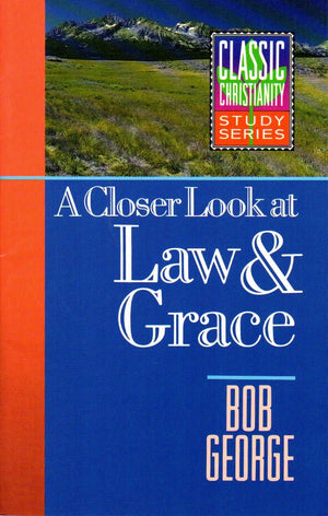 A Closer Look at Law & Grace (Classic Christianity Study Series),Used