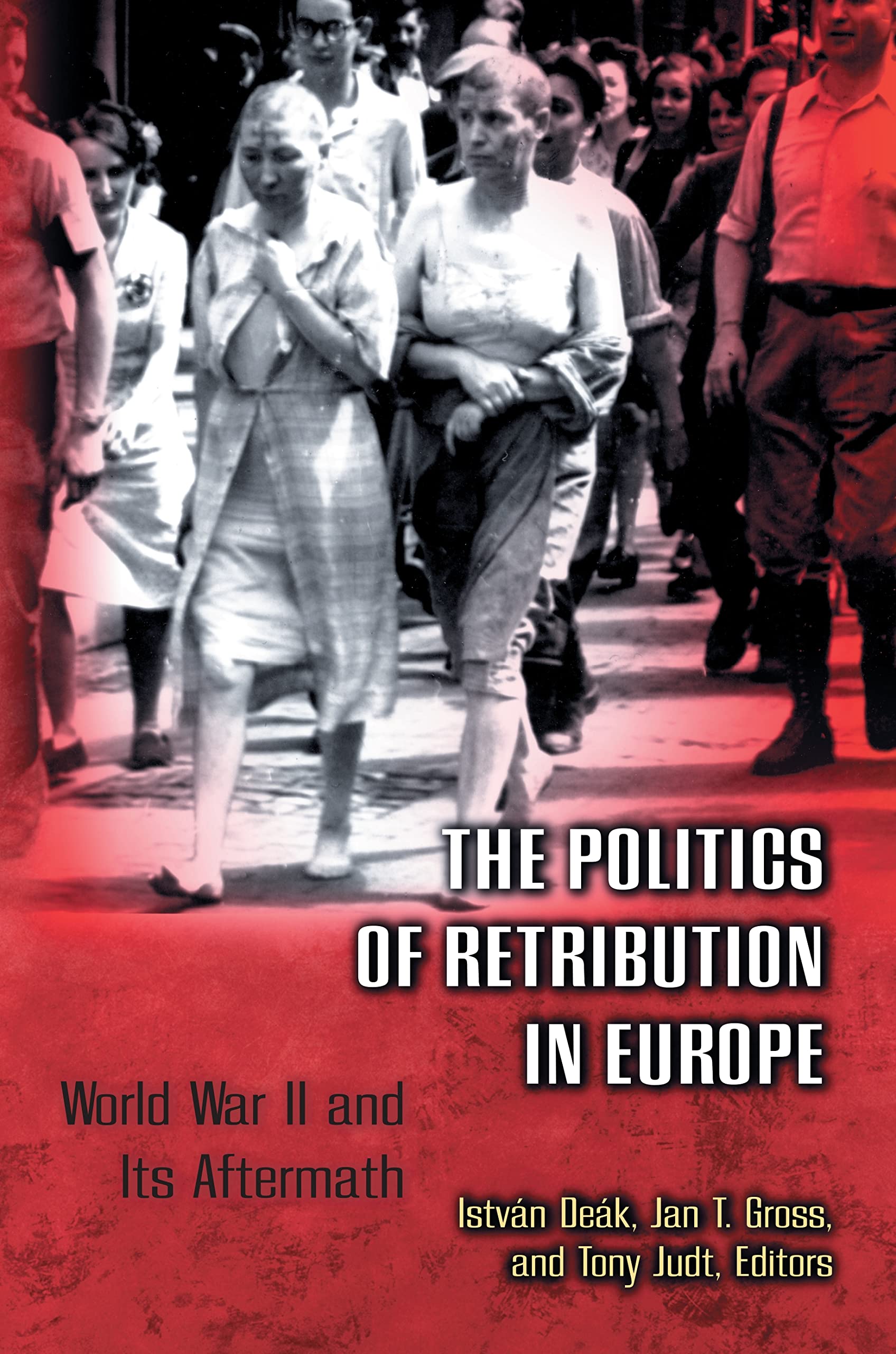 The Politics Of Retribution In Europe-used