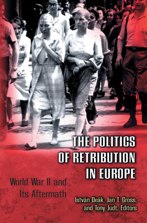 The Politics Of Retribution In Europe-used