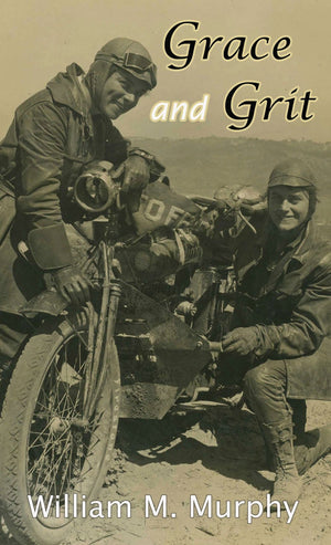 Grace and Grit: Motorcycle Dispatches from Early Twentieth Century Women Adventurers,Used