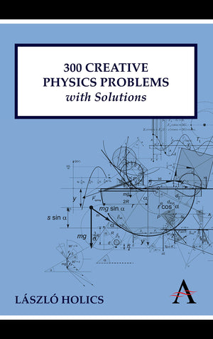 300 Creative Physics Problems with Solutions (Anthem Learning),Used