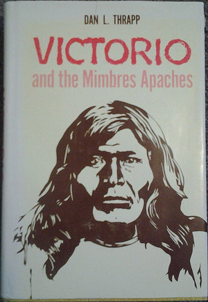 Victorio and the Mimbres Apaches (The Civilization of the American Indian Series),Used