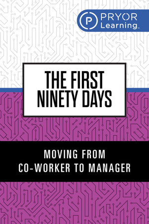 The First Ninety Days: Moving From CoWorker To Manager