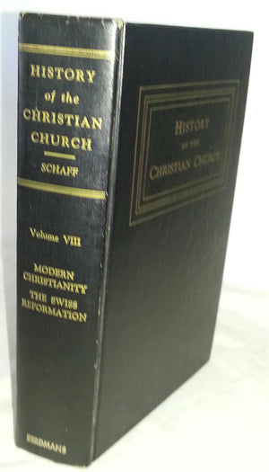 History of the Christian Church: Modern Christianity: The Swiss Reformation (Vol. 8),Used