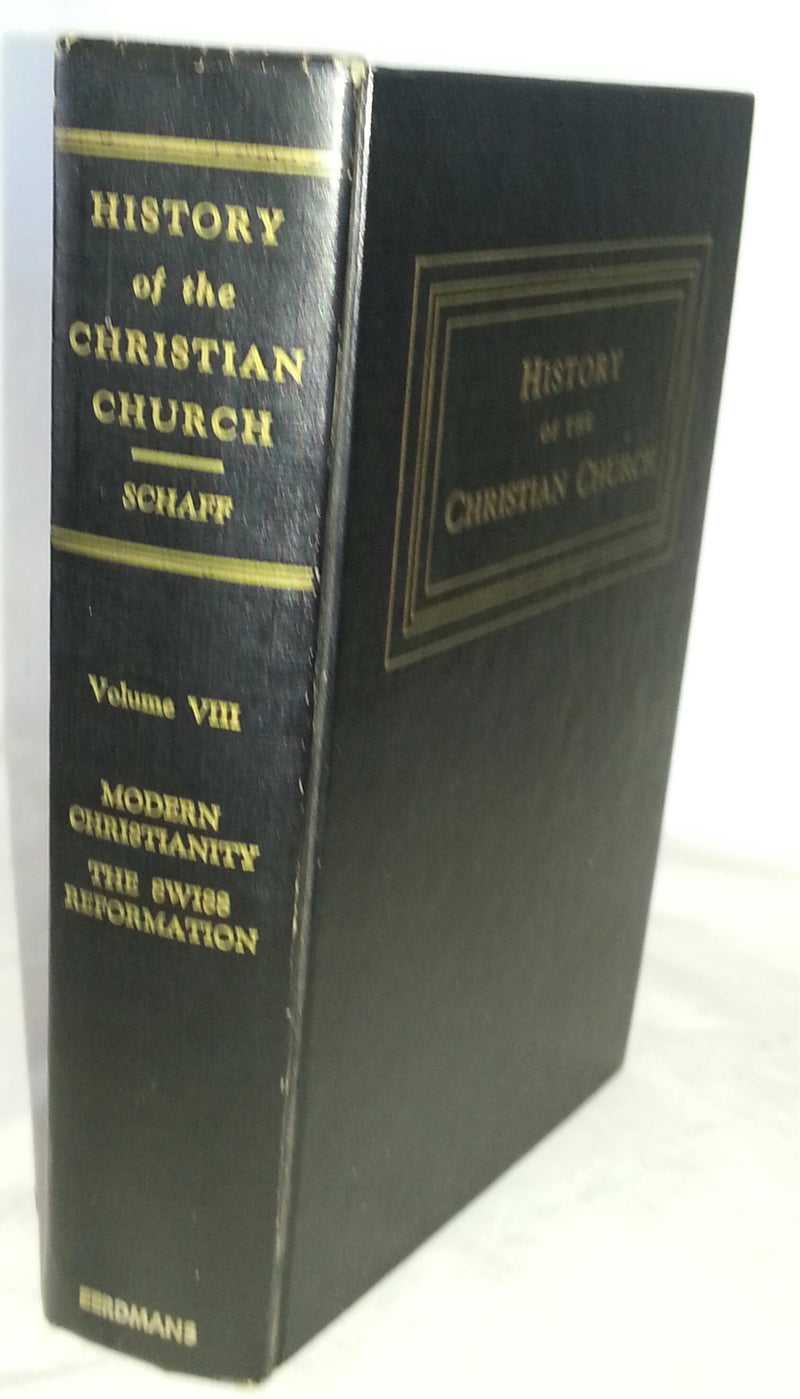 History of the Christian Church: Modern Christianity: The Swiss Reformation (Vol. 8),Used