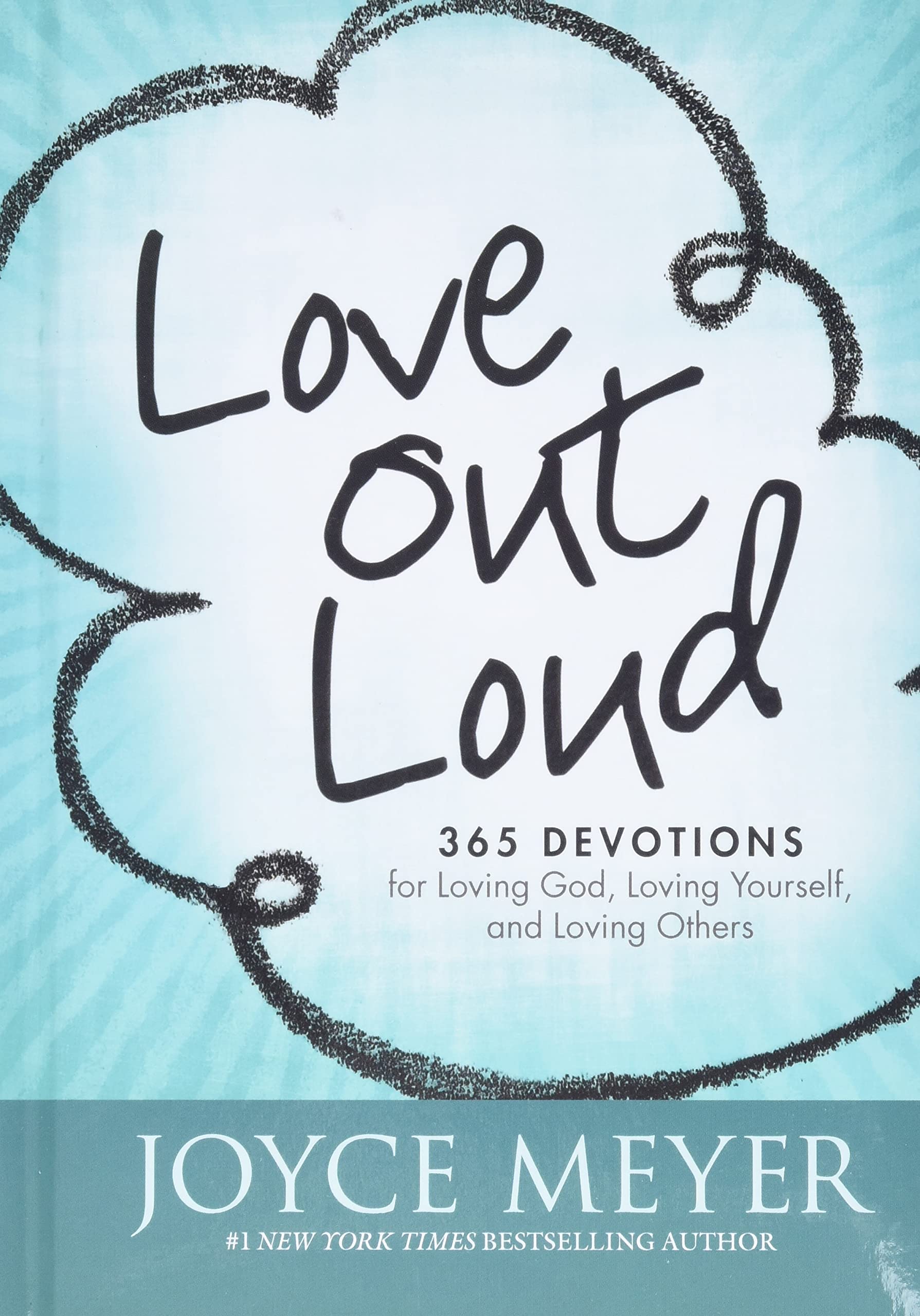 Love Out Loud: 365 Devotions For Loving God, Loving Yourself, And Loving Others-used