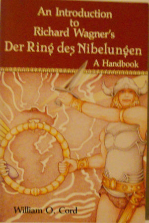 An Introduction to Richard Wagner's Der Ring Des Nibelungen: A Handbook,Used