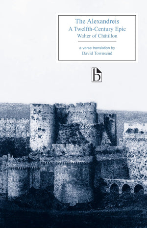 The Alexandreis: A TwelfthCentury Epic,Used