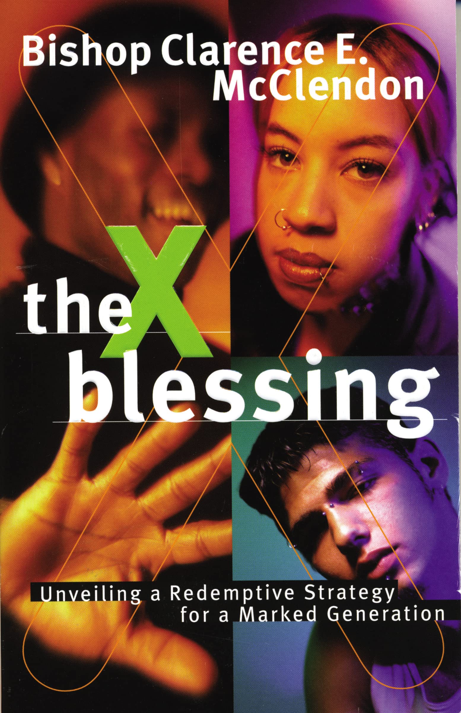 The X Blessing: Unveiling God's Strategy for a Marked Generation,Used