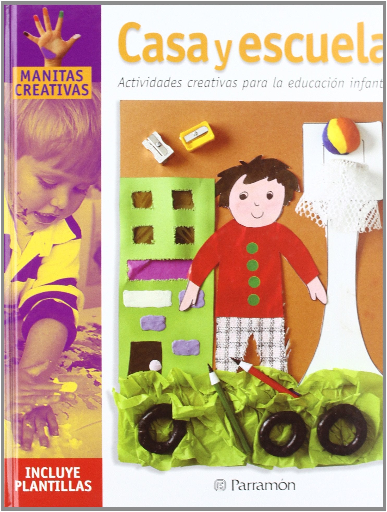 Casa y escuela: Actividades creativas para la educacin infantil (Spanish Edition),Used