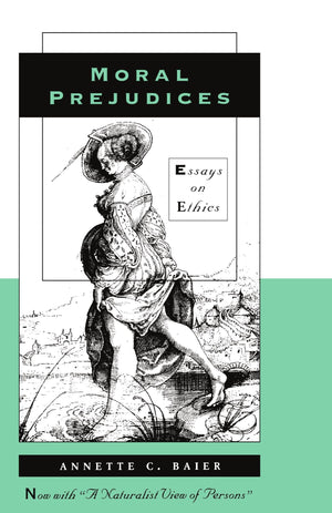 Moral Prejudices: Essays On Ethics,New