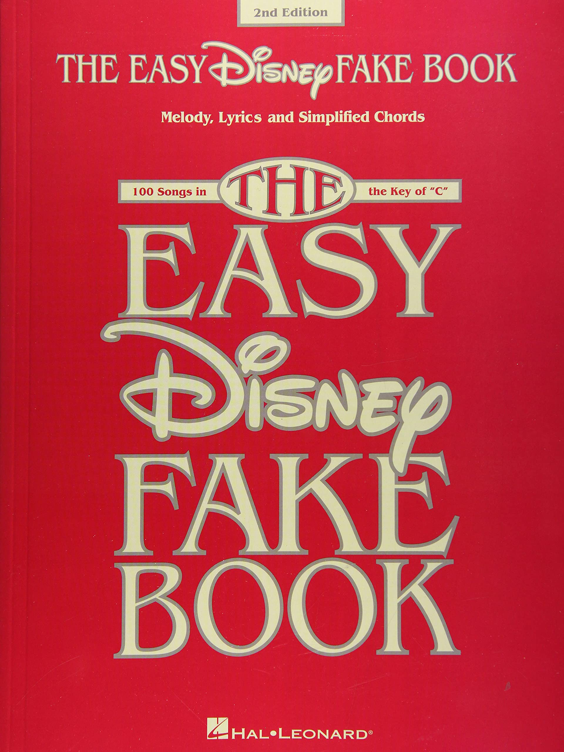 The Easy Disney Fake Book  Piano, Vocal and Guitar Songbook  100 Classic Disney Songs in the Key of C  Simplified Chords and Ly,Used