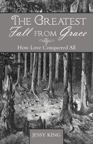 The Greatest Fall from Grace: How Love Conquered All,Used