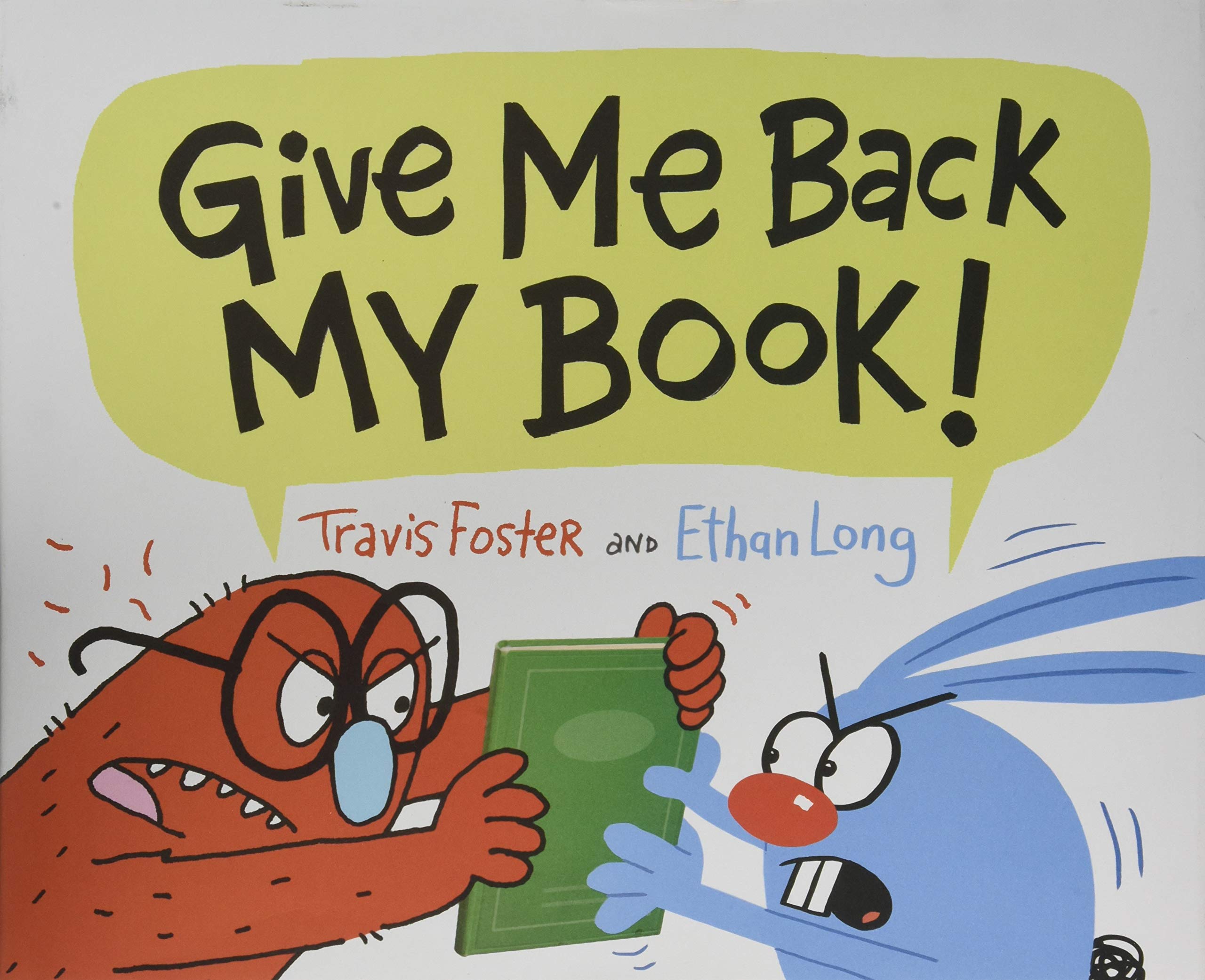 Give Me Back My Book!: (Funny Books for Kids, Silly Picture Books, Children's Books about Friendship),New