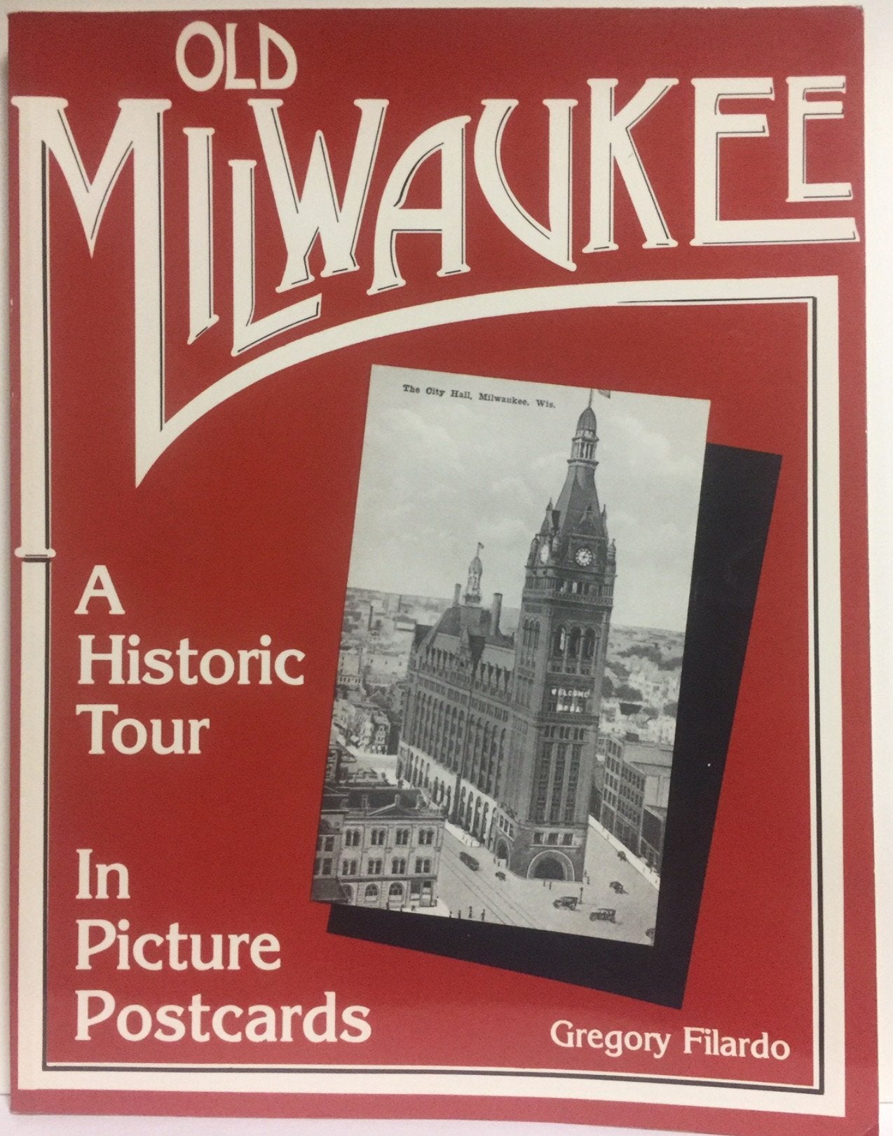 Old Milwaukee: A Historic Tour in Picture Postcards,Used