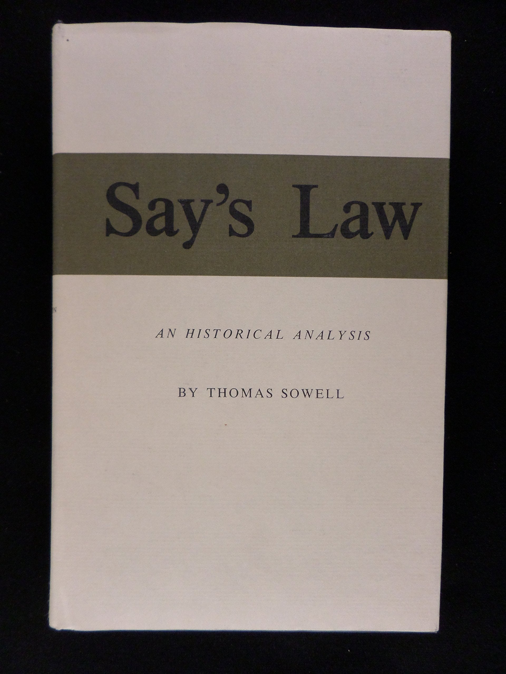 Say'S Law: An Historical Analysis (Princeton Legacy Library)