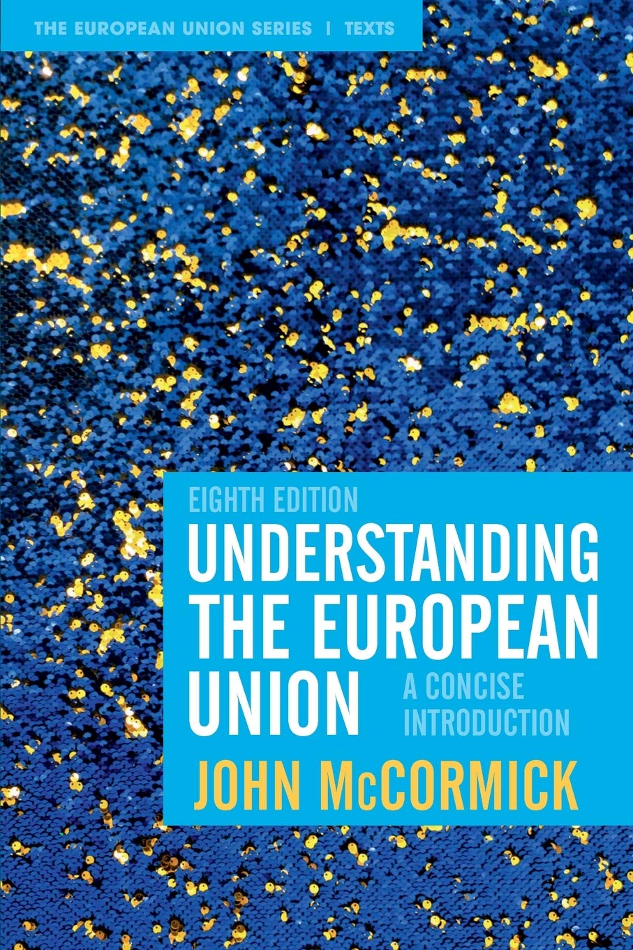 Understanding the European Union: A Concise Introduction (The European Union Series, 14),Used