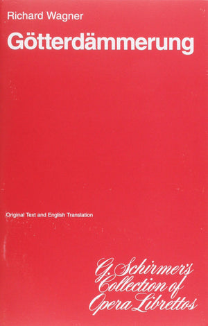 Gotterdammerung: Libretto,New