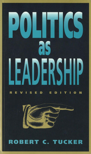 Politics as Leadership: Revised Edition (Volume 1) (The Paul Anthony Brick Lectures),Used