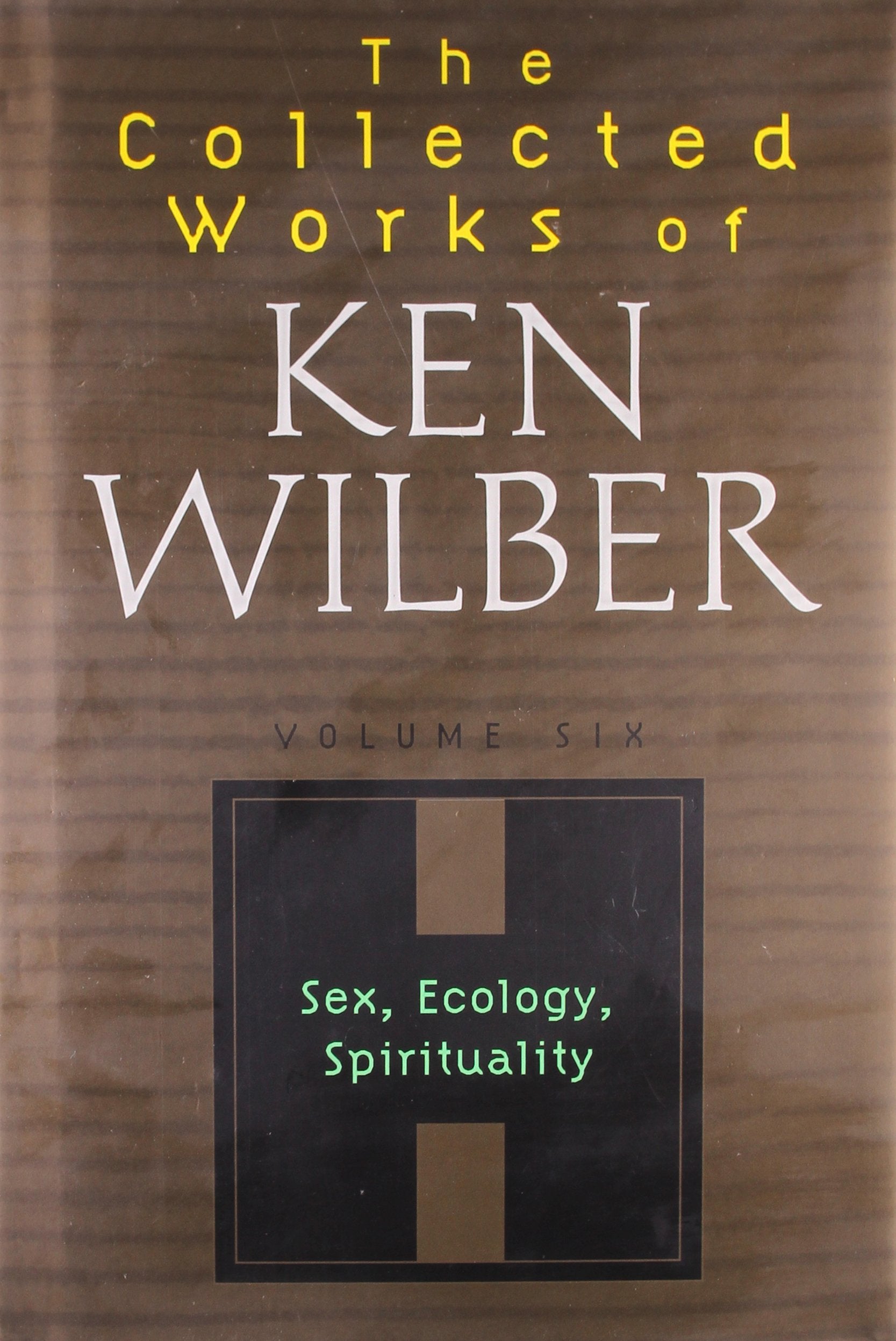 The Collected Works of Ken Wilber, Volume 6,Used