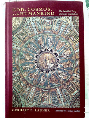 God, Cosmos, and Humankind: The World of Early Christian Symbolism,Used