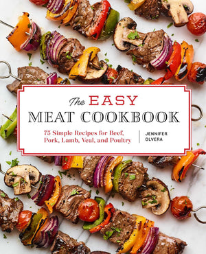 The Easy Meat Cookbook: 75 Simple Recipes for Beef, Pork, Lamb, Veal, and Poultry,Used