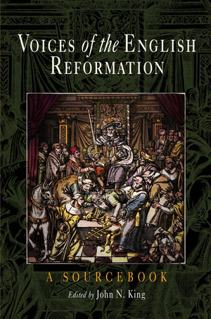 Voices Of The English Reformation: A Sourcebook,Used