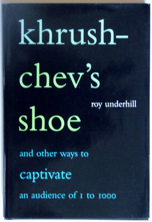 Khrushchev's Shoe and Other Ways to Captivate an Audience of 1 to 1,000,Used