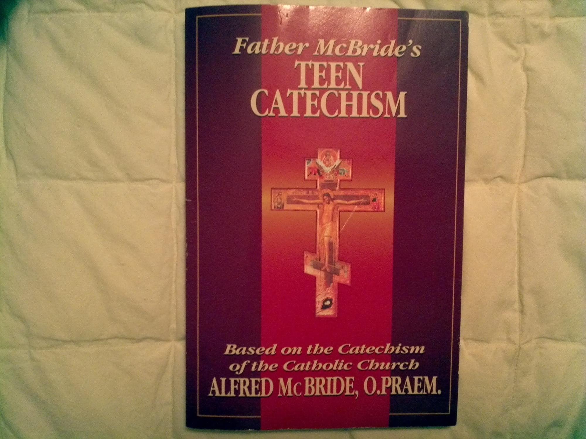 Father McBride's Teen Catechism: Based on the Catechism of the Catholic Church,Used