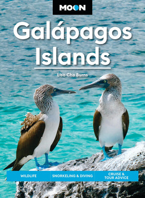 Moon Galpagos Islands: Wildlife, Snorkeling & Diving, Cruise & Tour Advice (Moon Latin America & Caribbean Travel Guide)