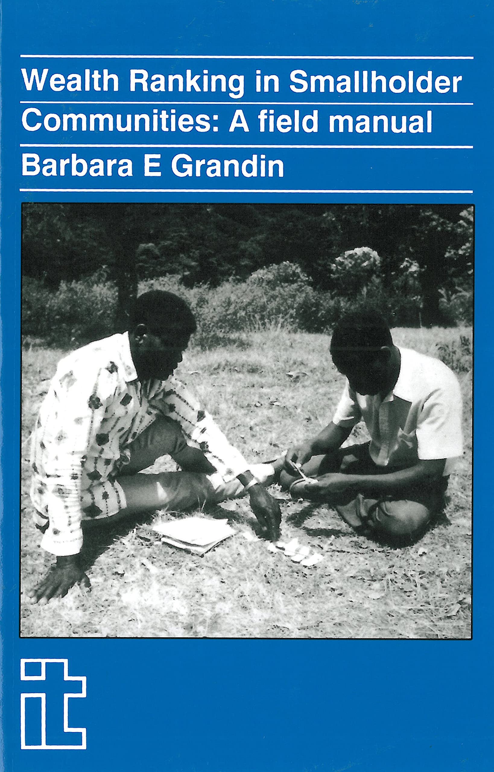 Wealth Ranking in Smallholder Communities: A field manual,Used