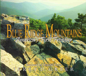 Blue Ridge Mountains: America'S First Frontier,New
