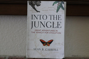 Into The Jungle: Great Adventures in the Search for Evolution,Used