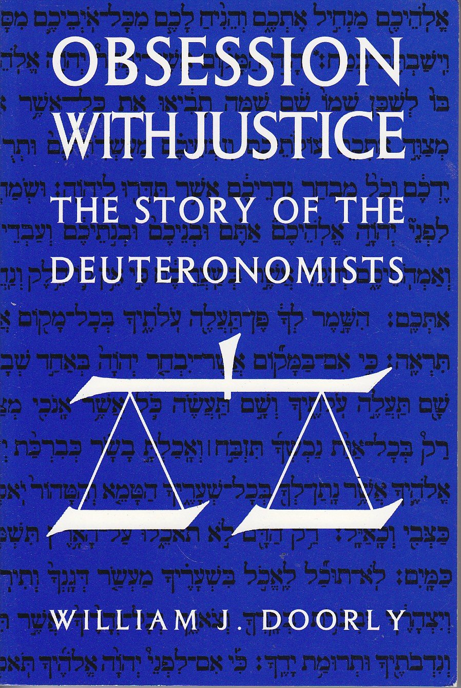 Obsession With Justice: The Story of the Deuteronomists,Used