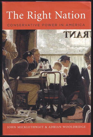 The Right Nation: Conservative Power in America,Used
