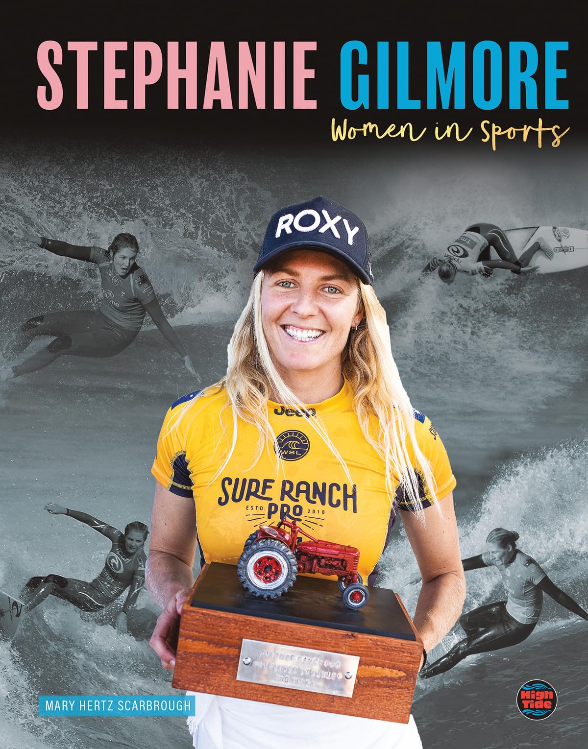 Rourke Educational Media Women in Sports: Stephanie GilmoreBiography About 7Time World Champion, Australian Surfer Stephanie G,Used