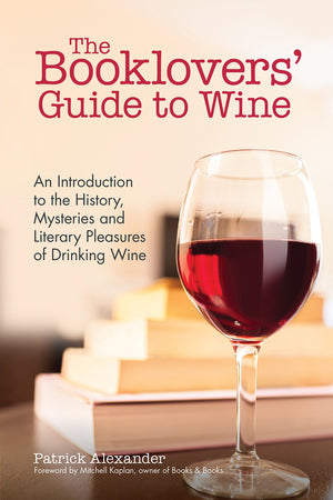 The Booklovers' Guide To Wine: An Introduction to the History, Mysteries and Literary Pleasures of Drinking Wine (Wine Book, Gui,Used