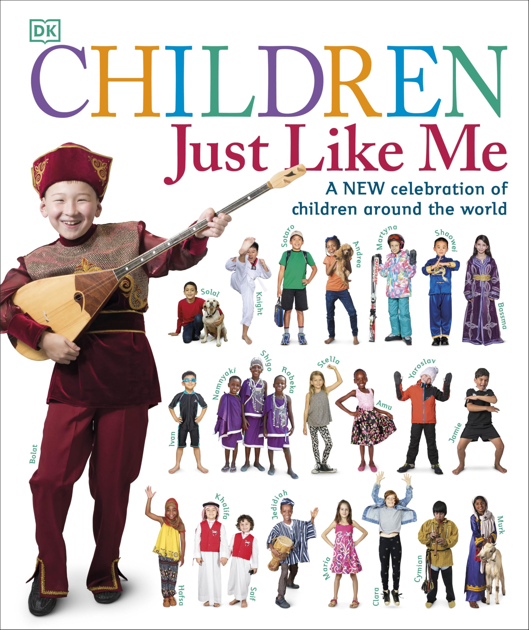 Children Just Like Me: A New Celebration Of Children Around The World,New