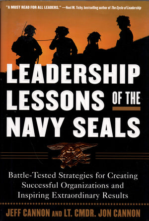 Leadership Lessons Of The U.S. Navy Seals : Battletested Strategies For Creating Successful Organizations And Inspiring Extraor,New
