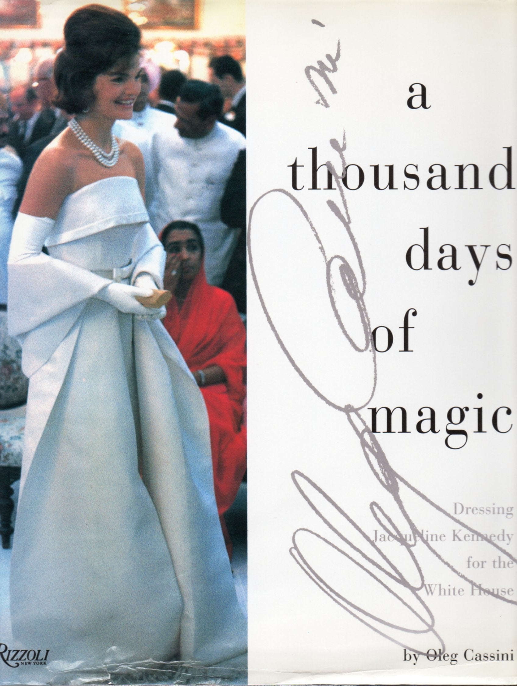 A Thousand Days of Magic: Dressing Jacqueline Kennedy for the White House,New