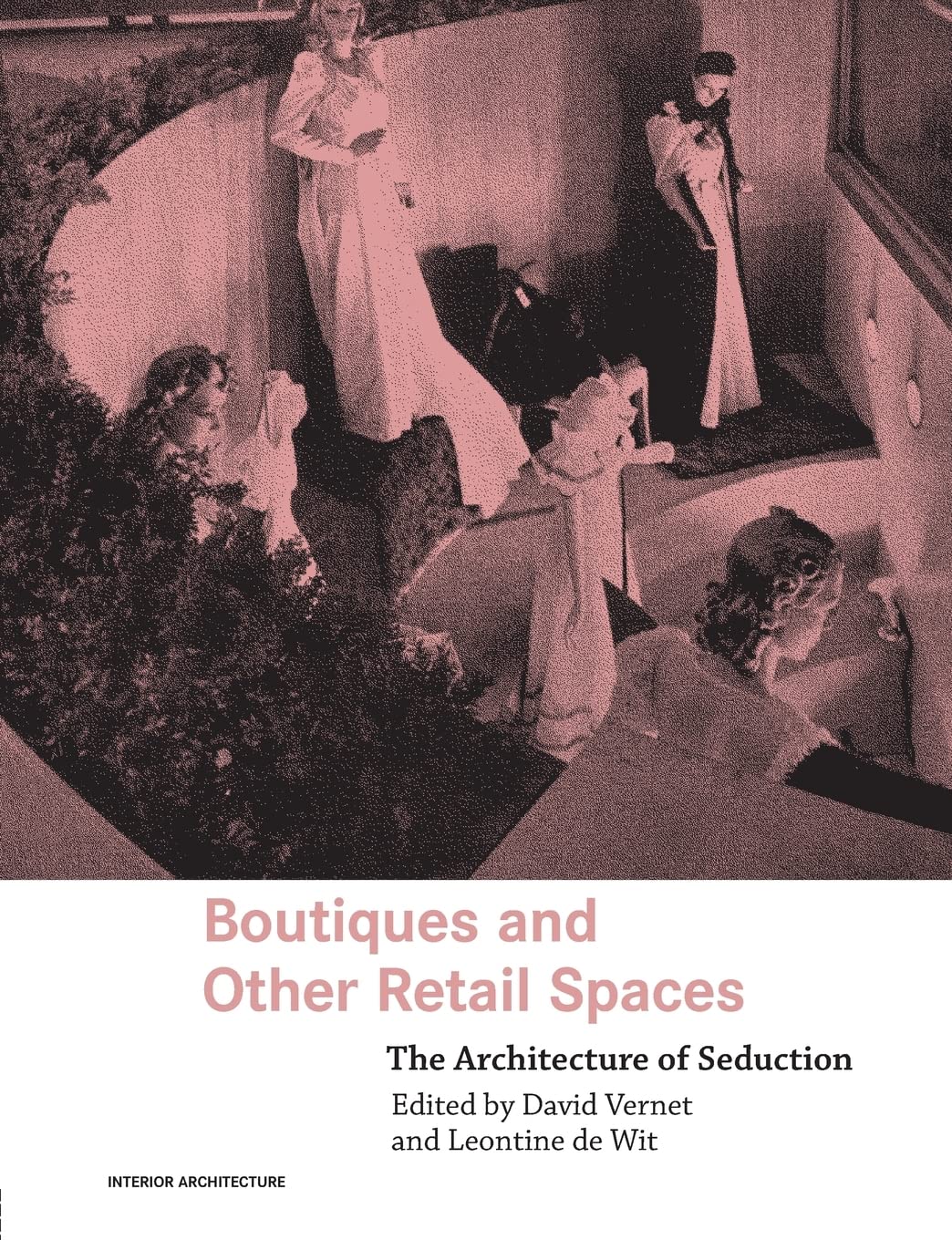 Boutiques And Other Retail Spaces (Interior Architecture)