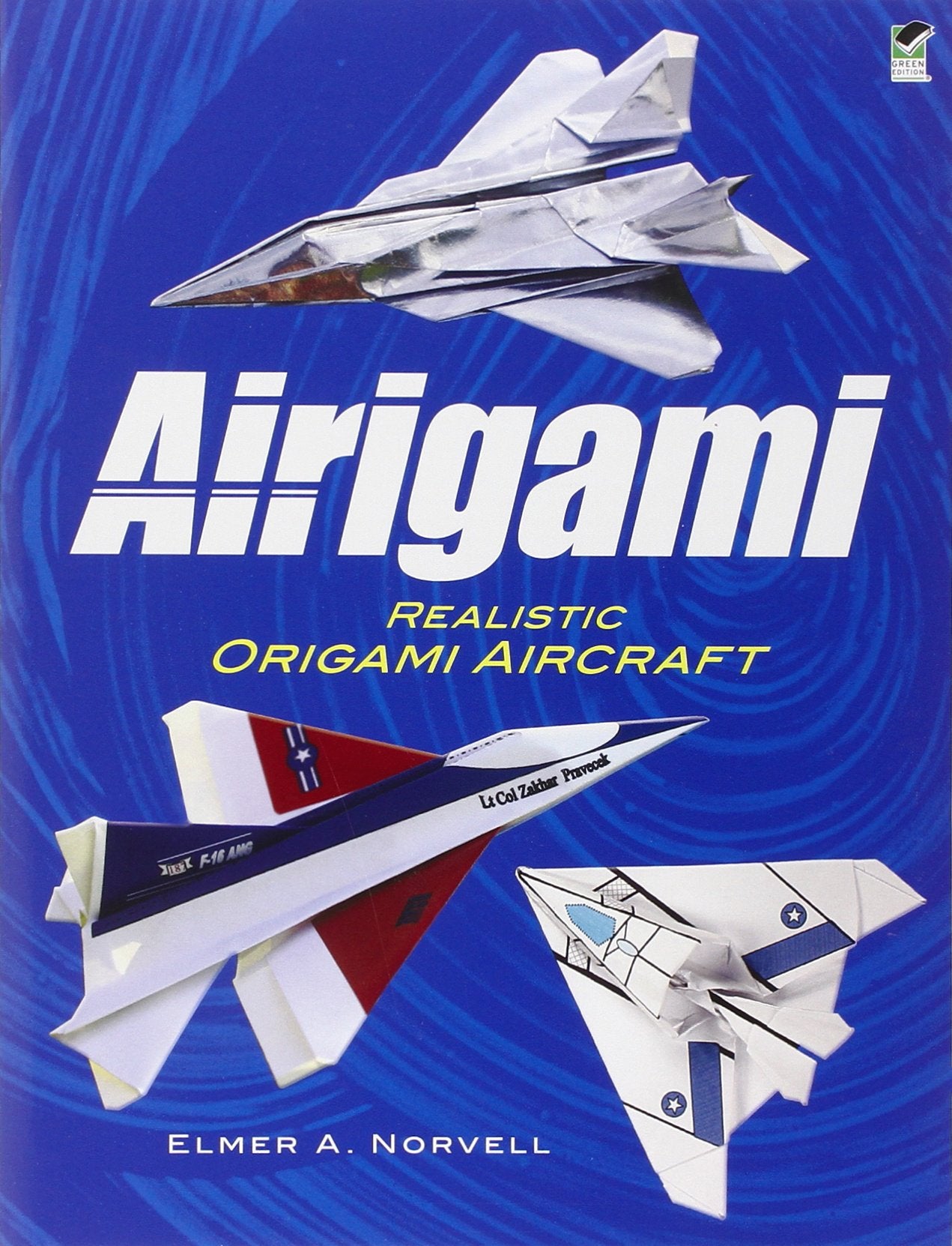 Airigami: Realistic Origami Aircraft (Dover Origami Papercraft),New