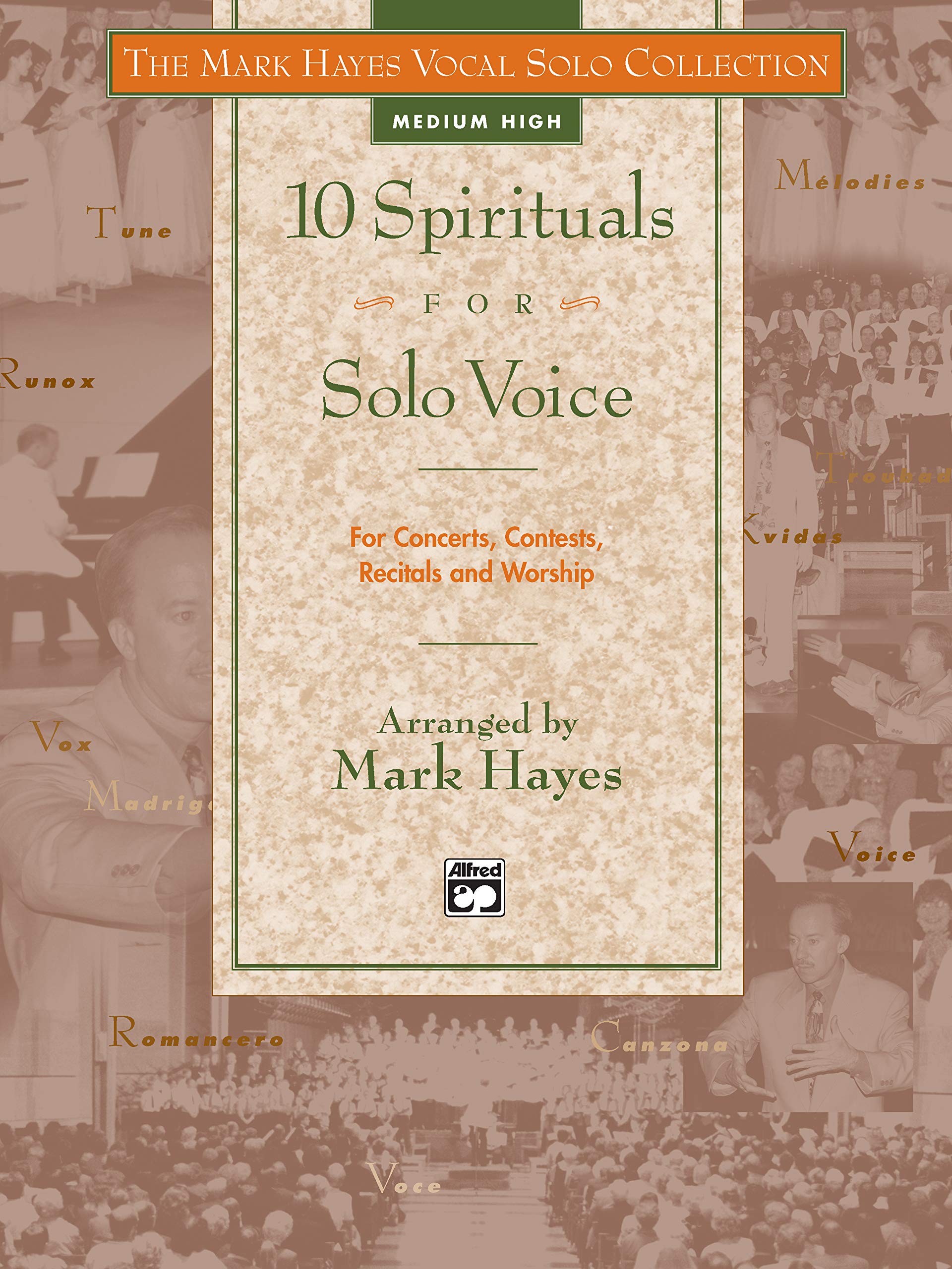 The Mark Hayes Vocal Solo Collection  10 Spirituals For Solo Voice: For Concerts, Contests, Recitals, And Worship (Medium High,Used
