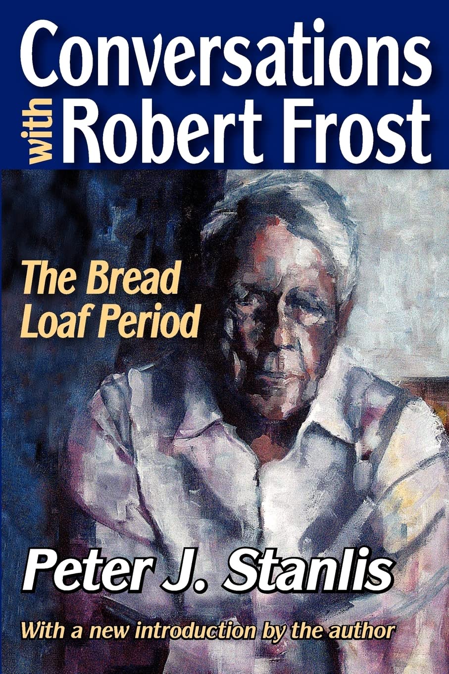Conversations with Robert Frost: The Bread Loaf Period,Used