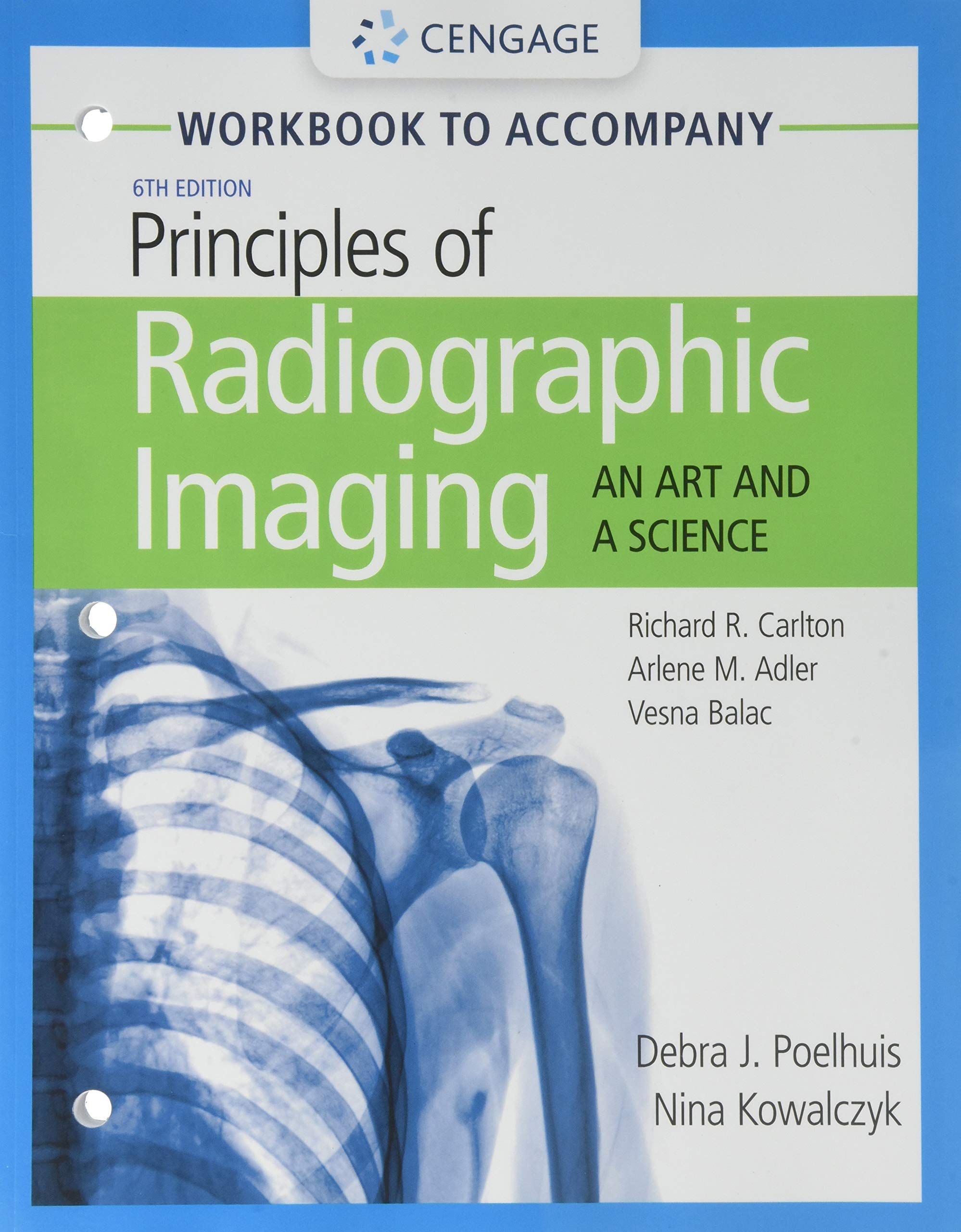 Student Workbook for Carlton/Adler/Balac's Principles of Radiographic Imaging: An Art and A Science,Used